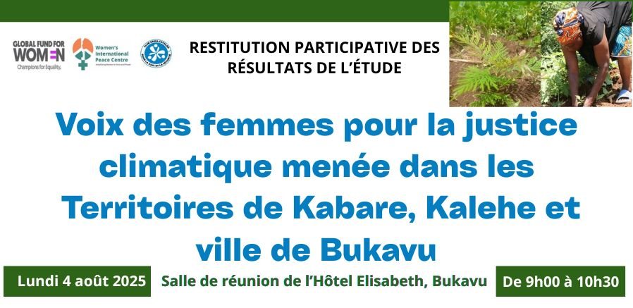 Rapport finale. Voix des femmes pour la justice climatique : Pratiques, résistances et perspectives d’empowerment au Sud-Kivu